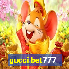 gucci bet777